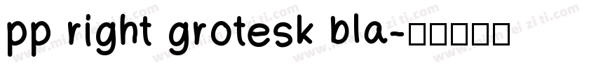 pp right grotesk bla字体转换